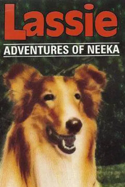 Lassie: The Adventures of Neeka