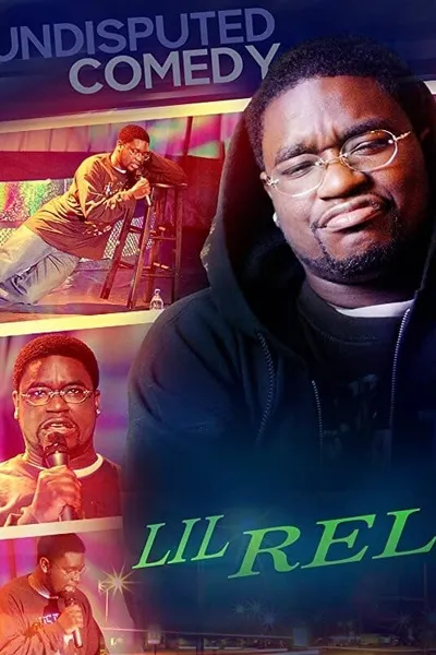 Lil Rel : Undisputed Comedy
