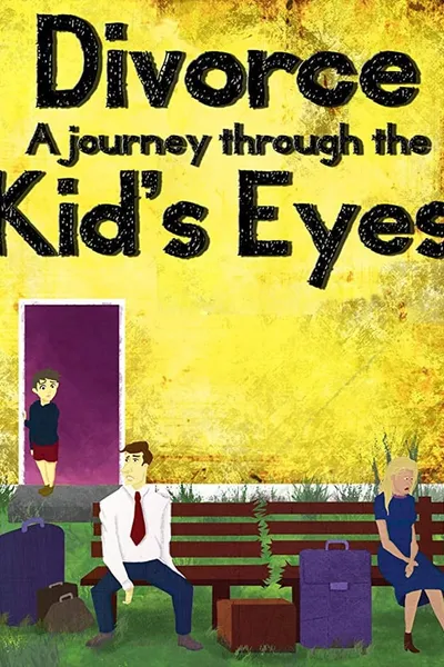 Divorce: A Journey Through the Kid's Eyes