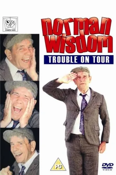 Norman Wisdom: Trouble On Tour