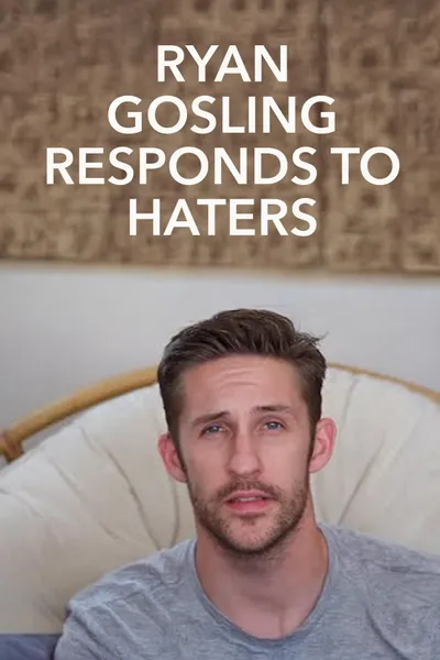 Ryan Gosling Responds to the Haters