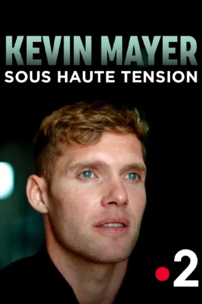 Kevin Mayer : sous haute tension