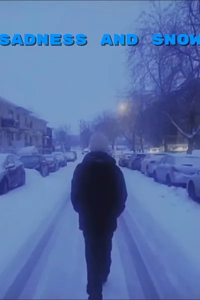 Sadness and snow