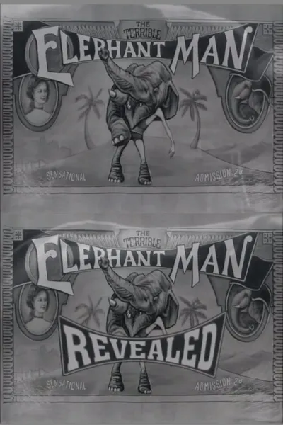 The Terrible Elephant Man Revealed