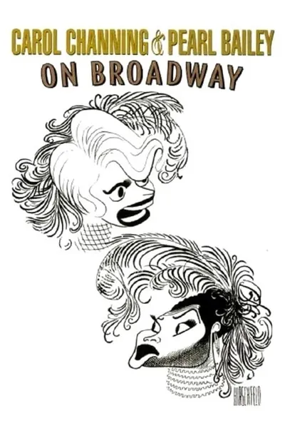 Carol Channing and Pearl Bailey: On Broadway