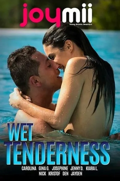 Wet Tenderness