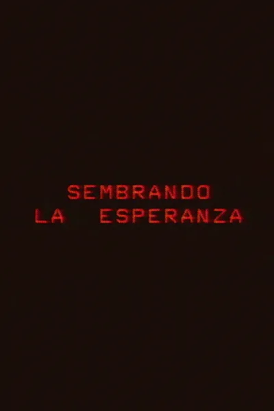 Sembrando la esperanza