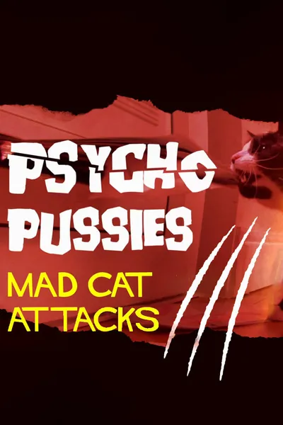 Psycho Pussies: Mad Cat Attacks