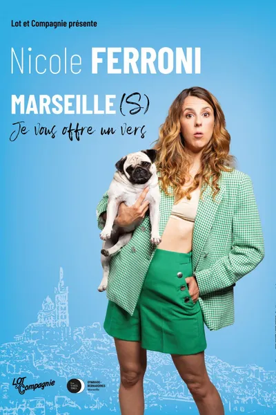 Nicole Ferroni : Marseille(s), je vous offre un vers