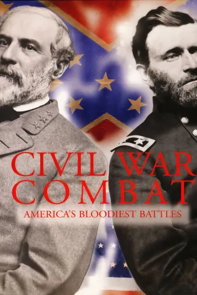Civil War Combat: America's Bloodiest Battles