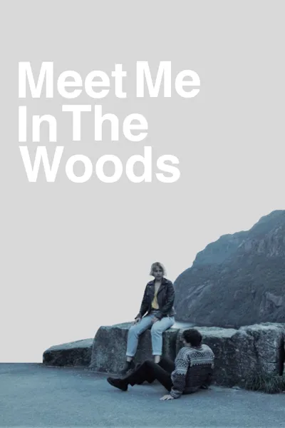Meet me in the woods