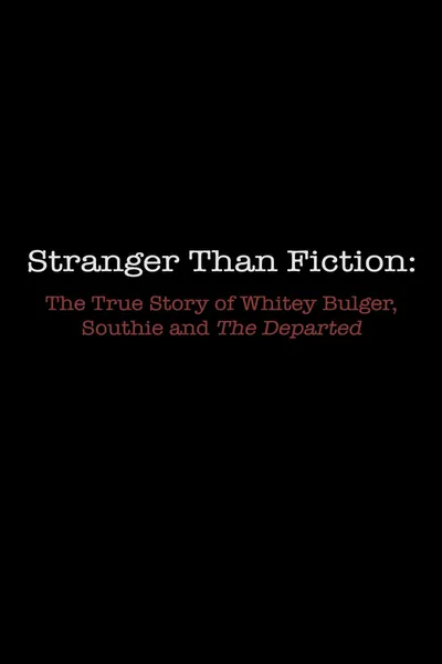 Stranger Than Fiction: The True Story of Whitey Bulger, Southie and 'The Departed'