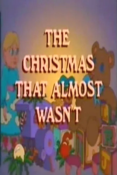 The Christmas That Almost Wasn't