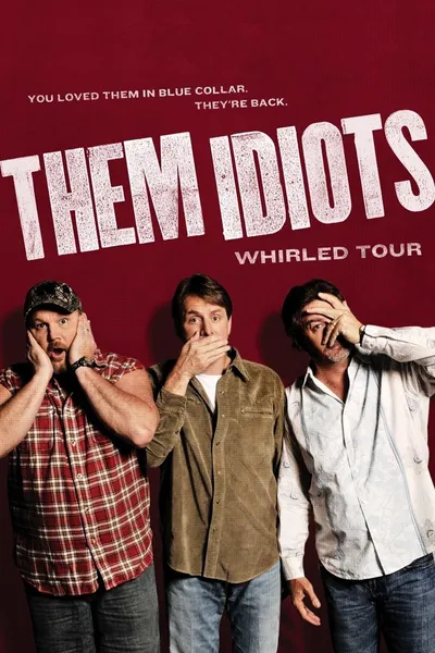 Them Idiots: Whirled Tour