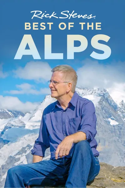 Rick Steves' Best of the Alps