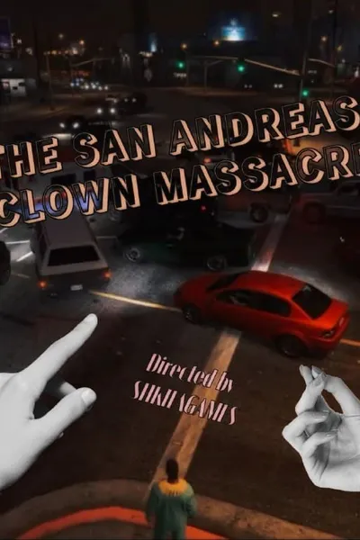 The San Andreas Clown Massacre