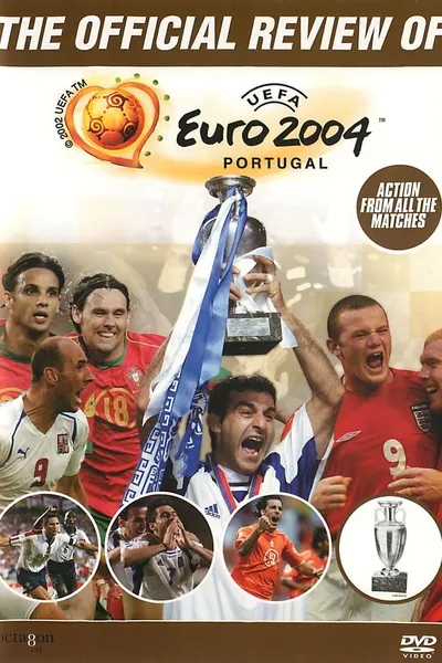 The Official Review of UEFA Euro 2004