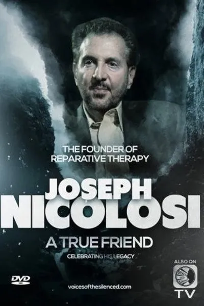 Joseph Nicolosi: A True Friend