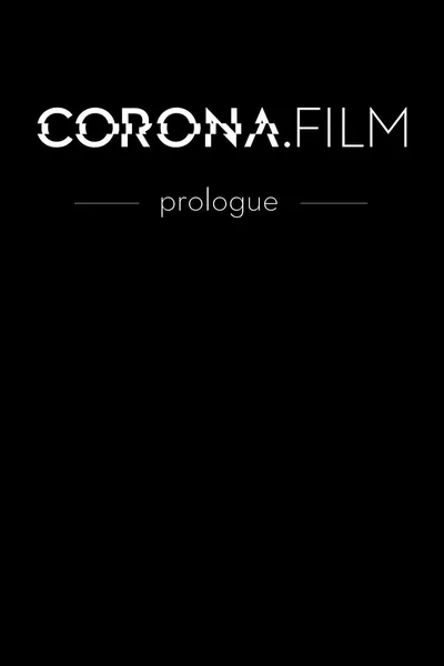CORONA.FILM - Prologue