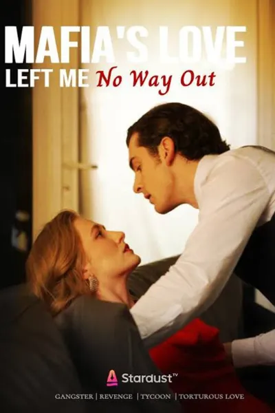 Mafia's Love Left Me No Way Out