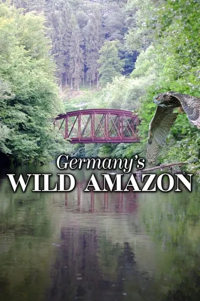 Germany's Wild Amazon