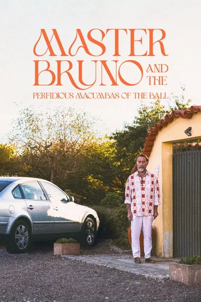 Master Bruno and the Perfidious Macumbas of the Ball