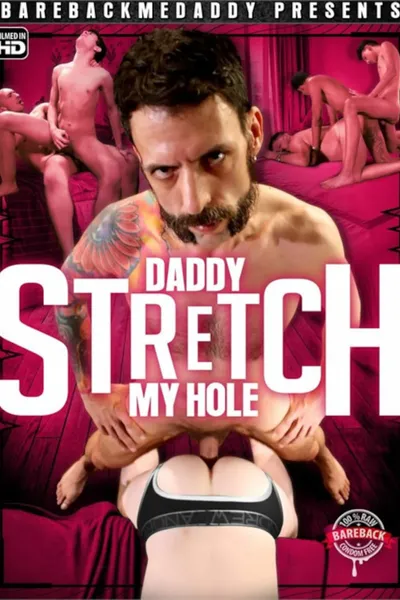 Daddy Stretch My Hole