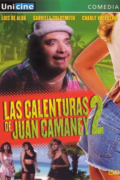 Las calenturas de Juan Camaney II