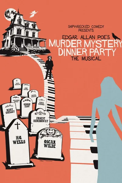 Edgar Allan Poe’s Murder Mystery Dinner Party: The Musical