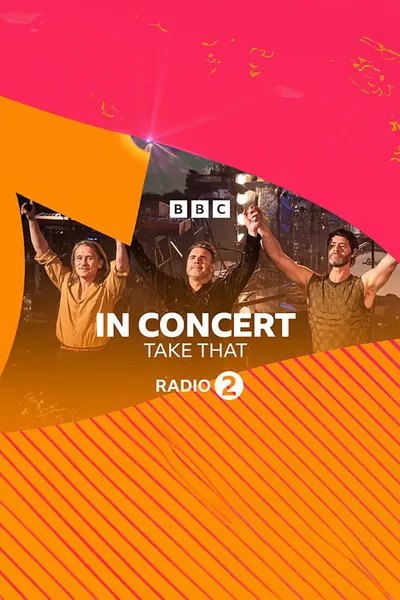 Radio 2 In Concert Take That
