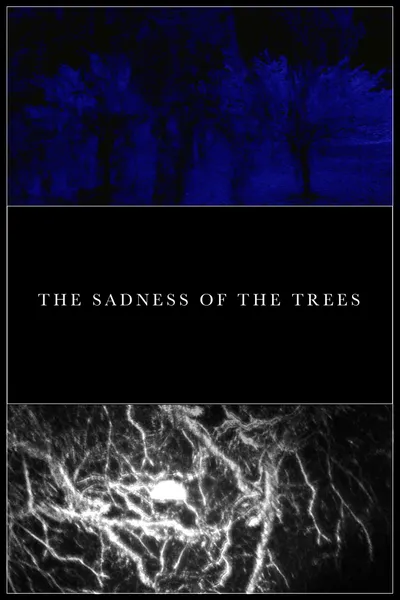 The Sadness of the Trees