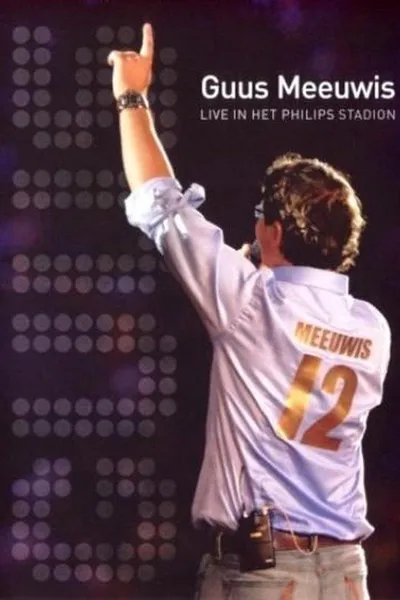 Guus Meeuwis - Live In Het Philips Stadion
