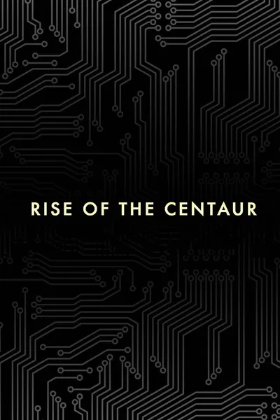 Rise of the Centaur