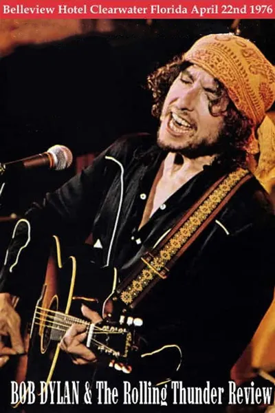 Bob Dylan: Rolling Thunder Revue, Clearwater 1976