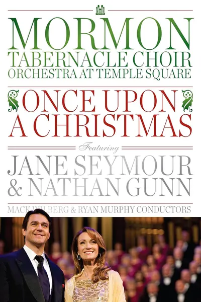 Once Upon A Christmas Featuring Jane Seymour and Nathan Gunn