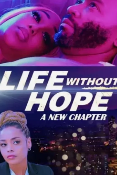 Life Without Hope: A New Chapter