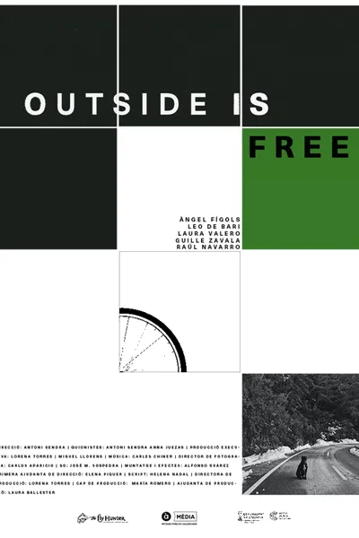 Outside is free