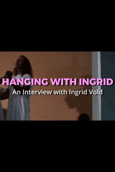 Hanging with Ingrid