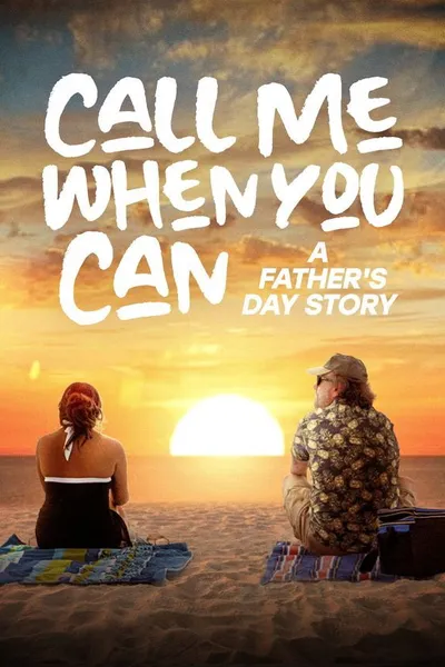 Call Me When You Can: A Father's Day Story