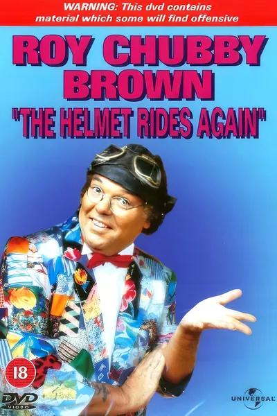 Roy Chubby Brown: The Helmet Rides Again