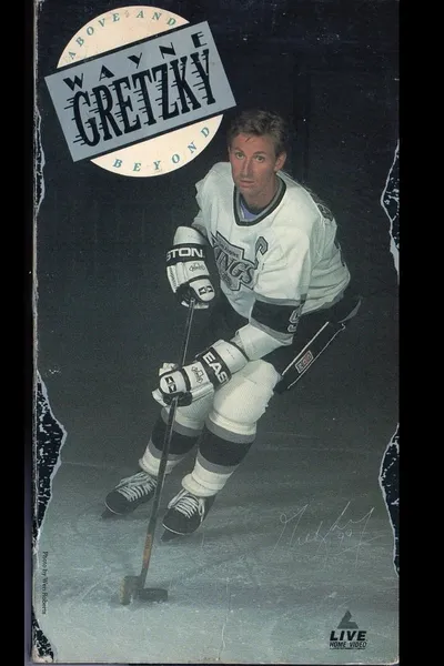 Wayne Gretzky: Above and Beyond
