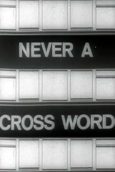 Never A Cross Word