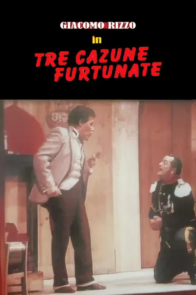 Tre cazune furtunate