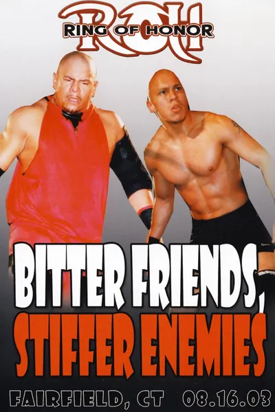 ROH: Bitter Friends, Stiffer Enemies