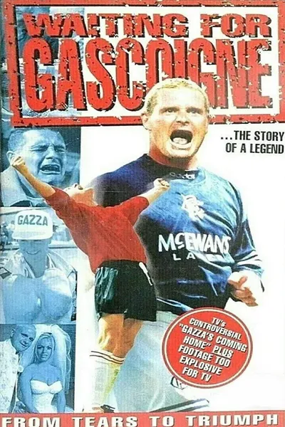 Waiting for Gascoigne: The Story of a Legend