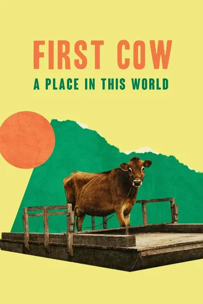 First Cow: A Place in This World