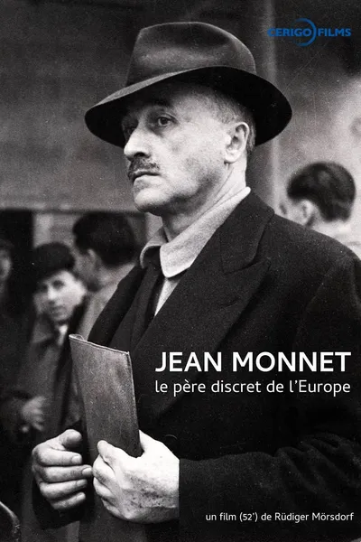 The Man in the Shadows: The Incredible Life of Jean Monnet