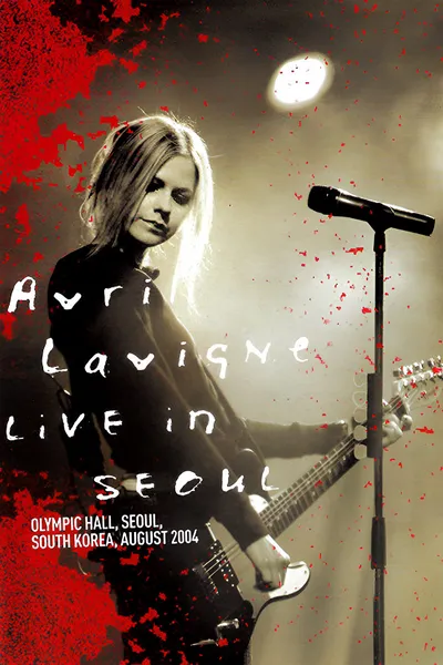 Avril Lavigne: Live in Seoul