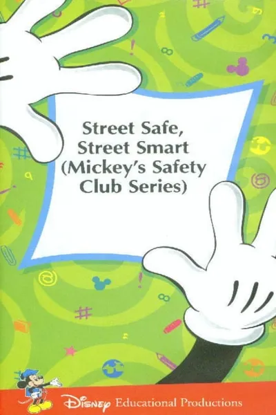 Mickey's Safety Club: Street Safe, Street Smart