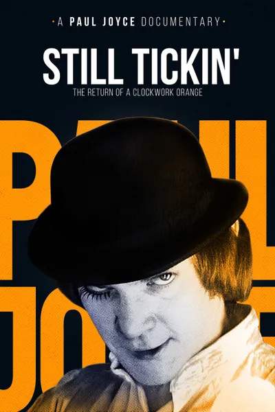 Still Tickin': The Return of 'A Clockwork Orange'